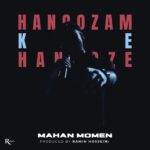 ماهان مومن – هنوزم که هنوزه
