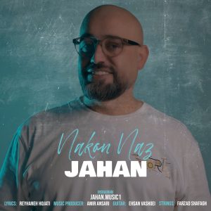 دانلود آهنگ نکن ناز از جهان