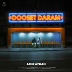 امیر آیهان – دوست دارم