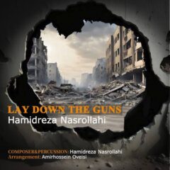 کاور Lay Down The Guns از حمیدرضا نصرالهى