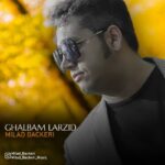 میلاد باکری – قلبم لرزید