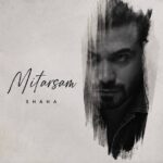 شاها – میترسم